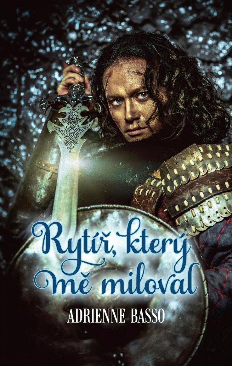 Rytíř který mě miloval – Basso Adrienne