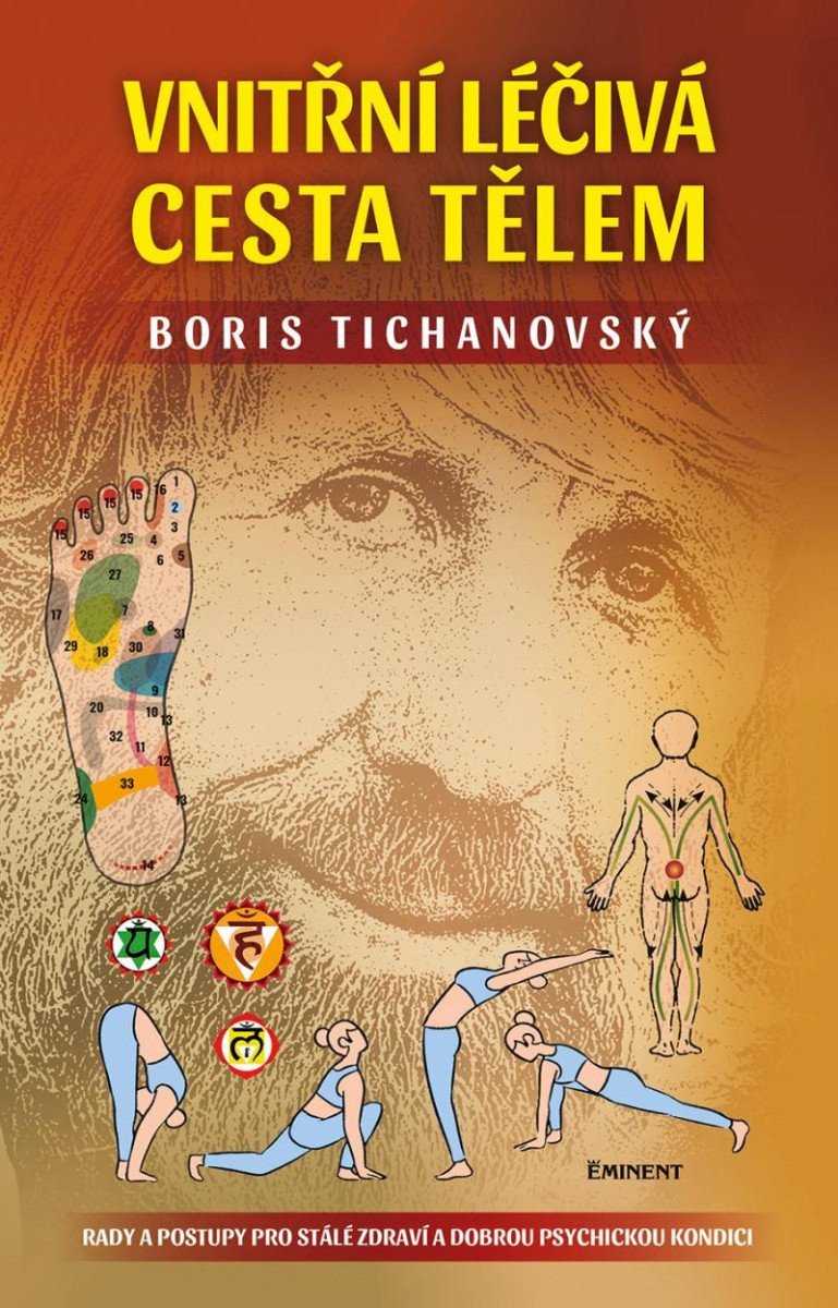 Vnitřní léčivá cesta tělem - Rady a postupy pro stálé zdraví a dobrou psychickou kondici – Tichanovský Boris