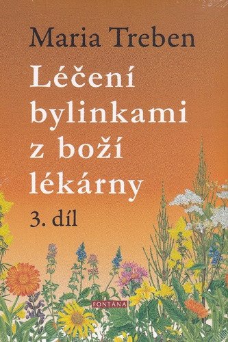 Léčení bylinkami z boží lékárny 3. díl – Treben Maria (2023)