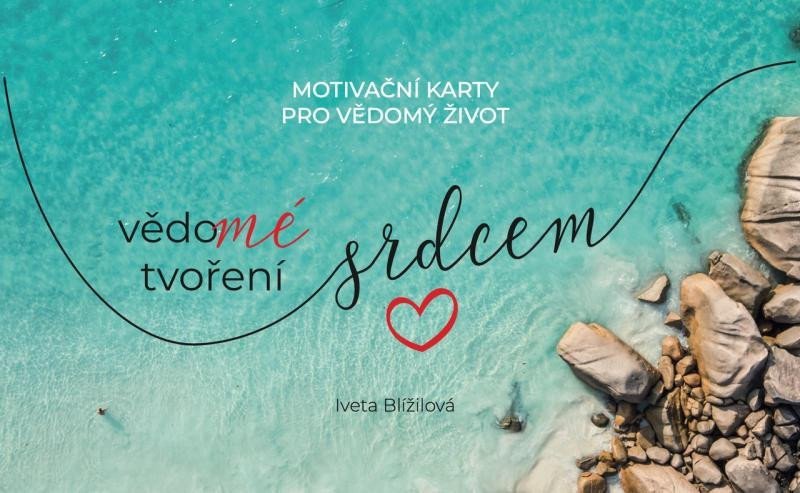 Karty Vědomé tvoření srdcem – Blížilová Iveta