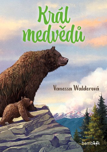 Král medvědů – Walderová Vanessa