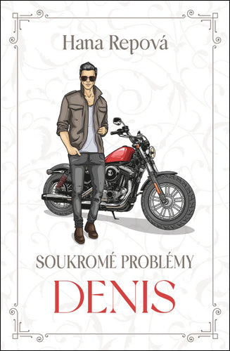 Soukromé problémy 3 - Denis – Repová Hana