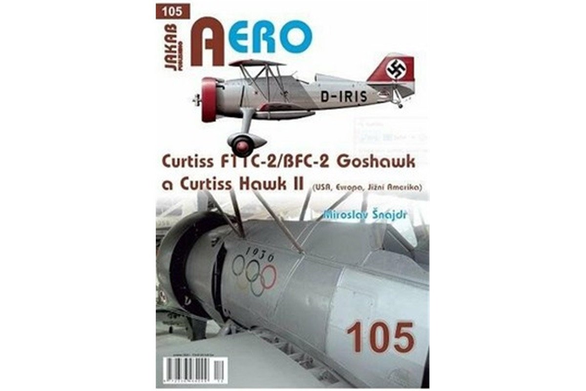 AERO 105 Curtiss F11C-2BFC-2 Goshawk a Curtiss Hawk II Evropa Jižní Amerika – Šnajdr Miroslav