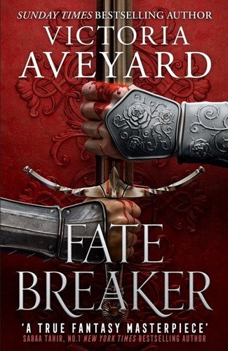 Fate Breaker: The epic conclusion to the Sunday Times bestselling Realm Breaker series from the author of global sensation Red Queen – Aveyardová Victoria (2024)