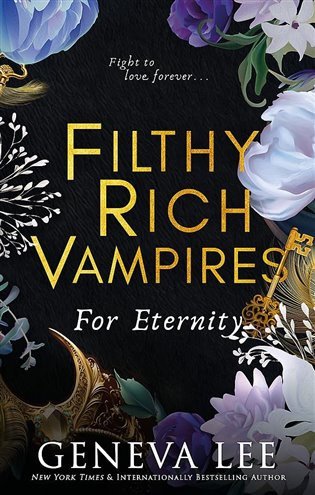 Filthy Rich Vampires 4 For Eternity – Lee Geneva