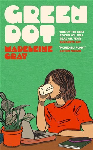 Green Dot: ´One of the best books you will read all year´ Elizabeth Day – Gray Madeleine (2024)