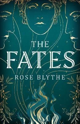 The Fates – Blythe Rose