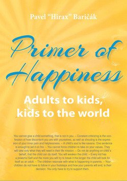 Primer of Happiness 3 - Adult to Kids Kids to world – Baričák Pavel Hirax