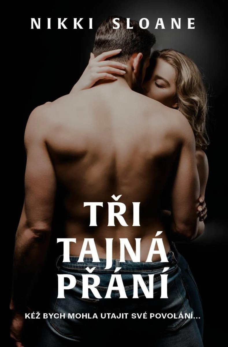 Tři tajná přání – Sloane Nikki