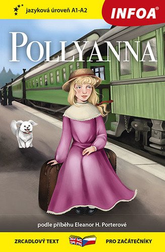 Pollyanna - Zrcadlová četba A1-A2 – Porter Eleanor H