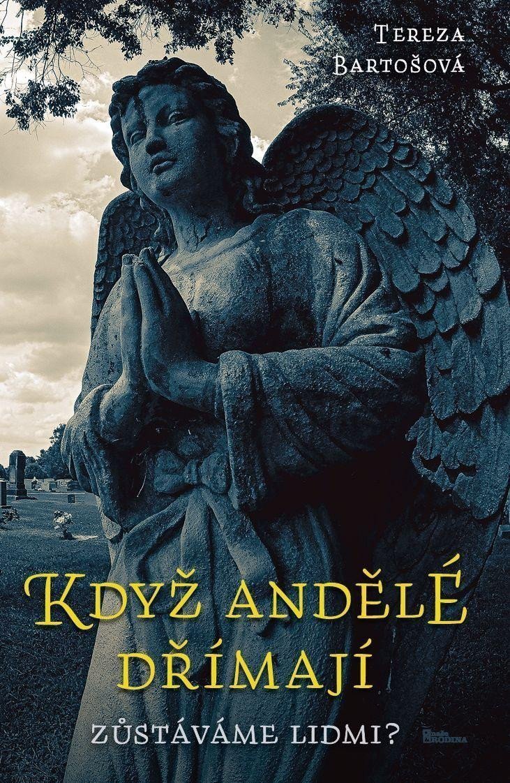 Když andělé dřímají – Bartošová Tereza