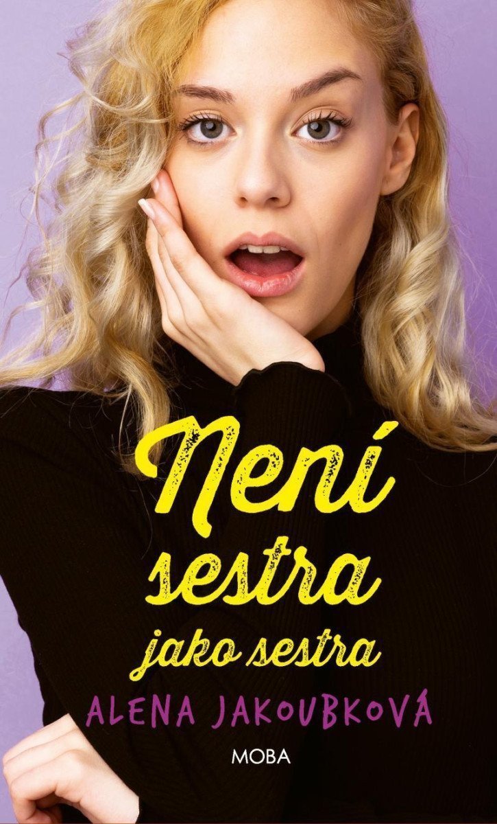 Není sestra jako sestra – Jakoubková Alena