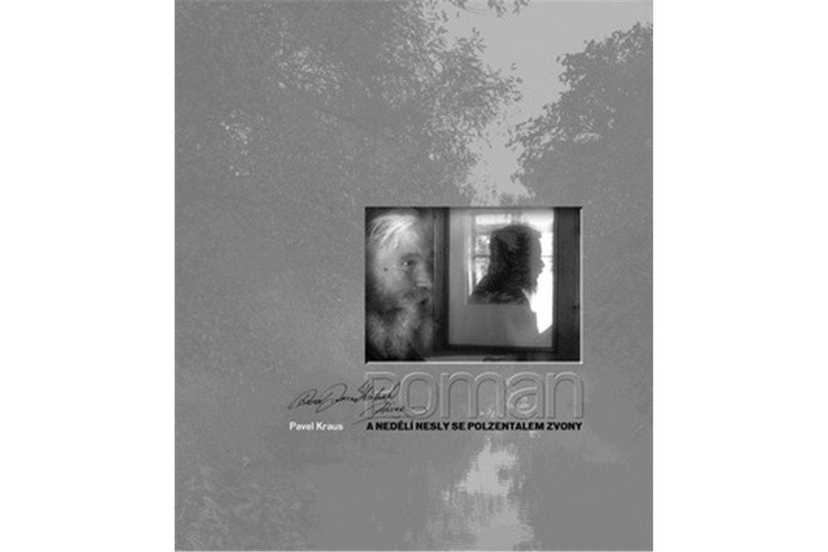Roman - A nedělí nesly se Polzentalem zvony – Kraus Pavel