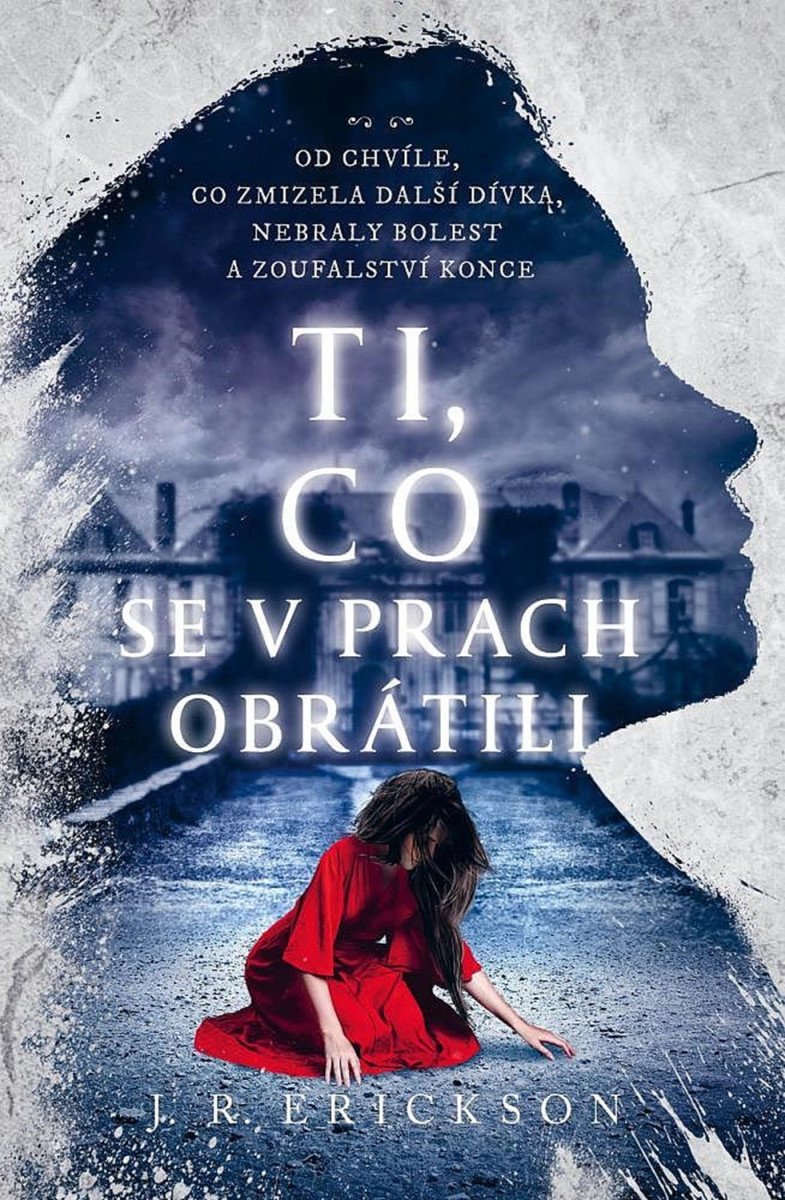 Ti co se v prach obrátili – Erickson J R