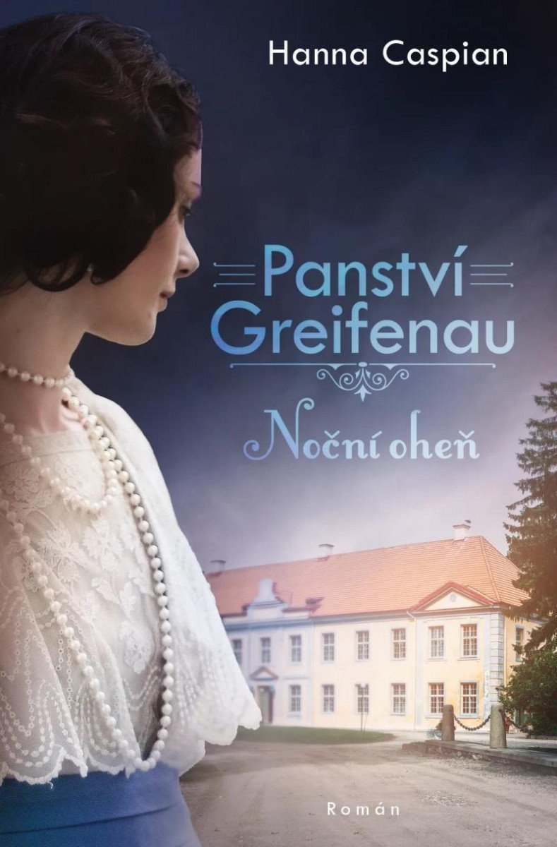 Panství Greifenau 2 - Noční oheň – Caspian Hanna