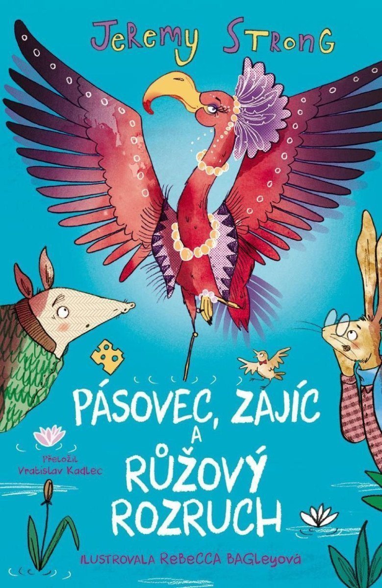 Pásovec Zajíc a růžový rozruch – Strong Jeremy