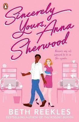 Sincerely Yours, Anna Sherwood: Discover the swoony new rom-com from the bestselling author of The Kissing Booth – Reeklesová Beth (2023)