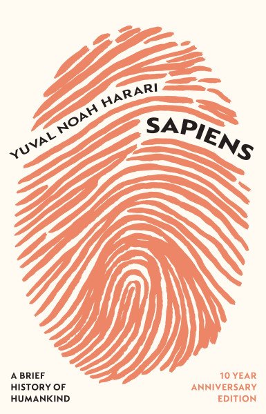 Sapiens: A Brief History of Humankind (10 Year Anniversary Edition) – Harari Yuval Noah (2024)