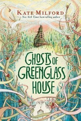 Ghosts of Greenglass House – Milford Kate