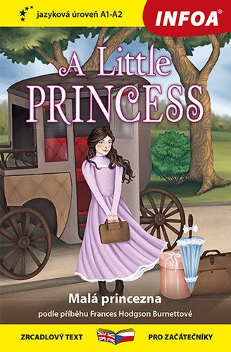 Malá princezna A Little Princess - Zrcadlová četba A1-A2 – Hodgson Burnett Frances