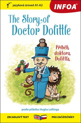 Příběh doktora Dolittla The Story of Doctor Dolittle - Zrcadlová četba A1-A2 – Lofting Hugh