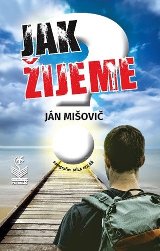 Jak žijeme – Mišovič Ján