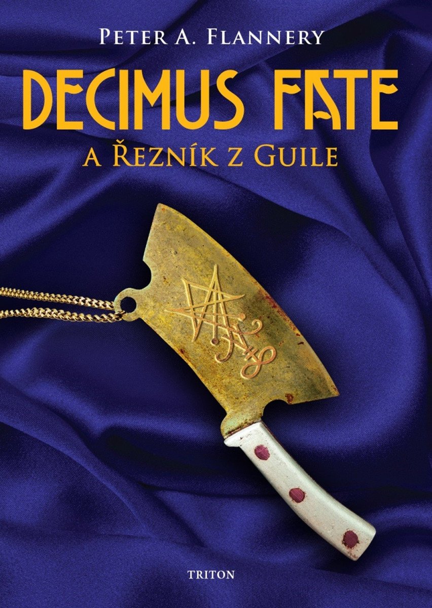 Decimus Fate a Řezník z Guile – Flannery Peter