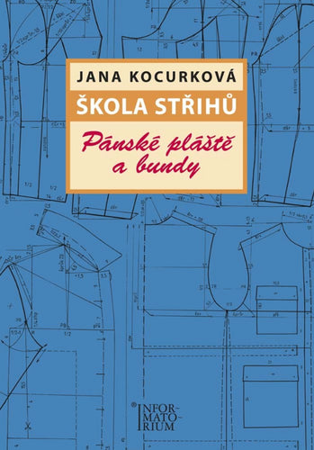 Škola střihů - Pánské pláště a bundy – Kocurková Jana