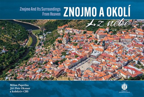 Znojmo a okolí z nebe – Paprčka Milan
