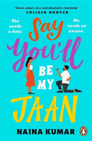 Say Youll Be My Jaan The must read fake engagement romcom of the year - the perfect feel good pick me up – Kumar Naina