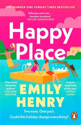 Happy Place A shimmering new novel from 1 Sunday Times bestselling author Emily Henry – Henryová Emily