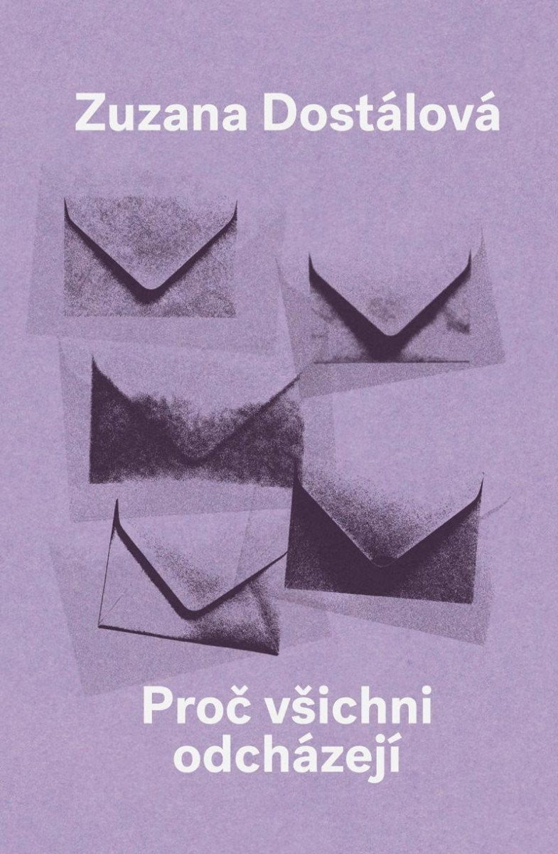 Proč všichni odcházejí – Dostálová Zuzana