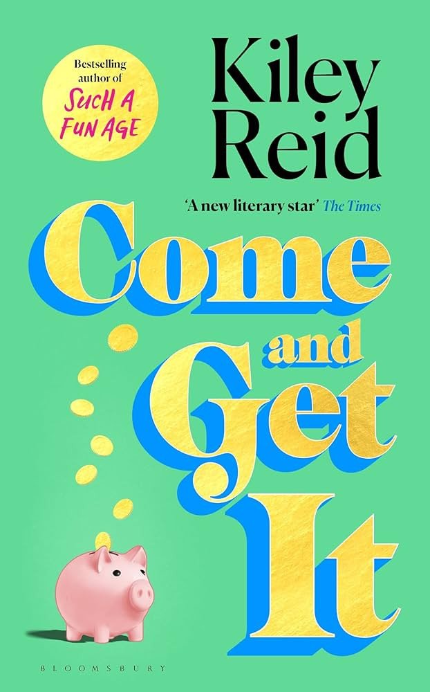 Come and Get It One of 2024s hottest reads – Reid Kiley