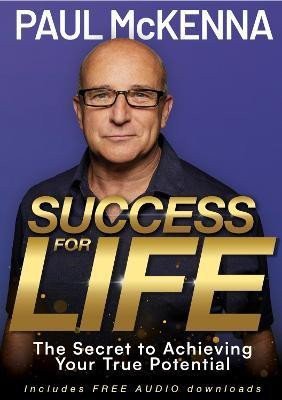 Success For Life: The Secret to Achieving Your True Potential – McKenna Paul (2024)