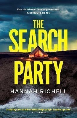 The Search Party the most gripping and unputdownable crime thriller of 2024 – Richell Hannah