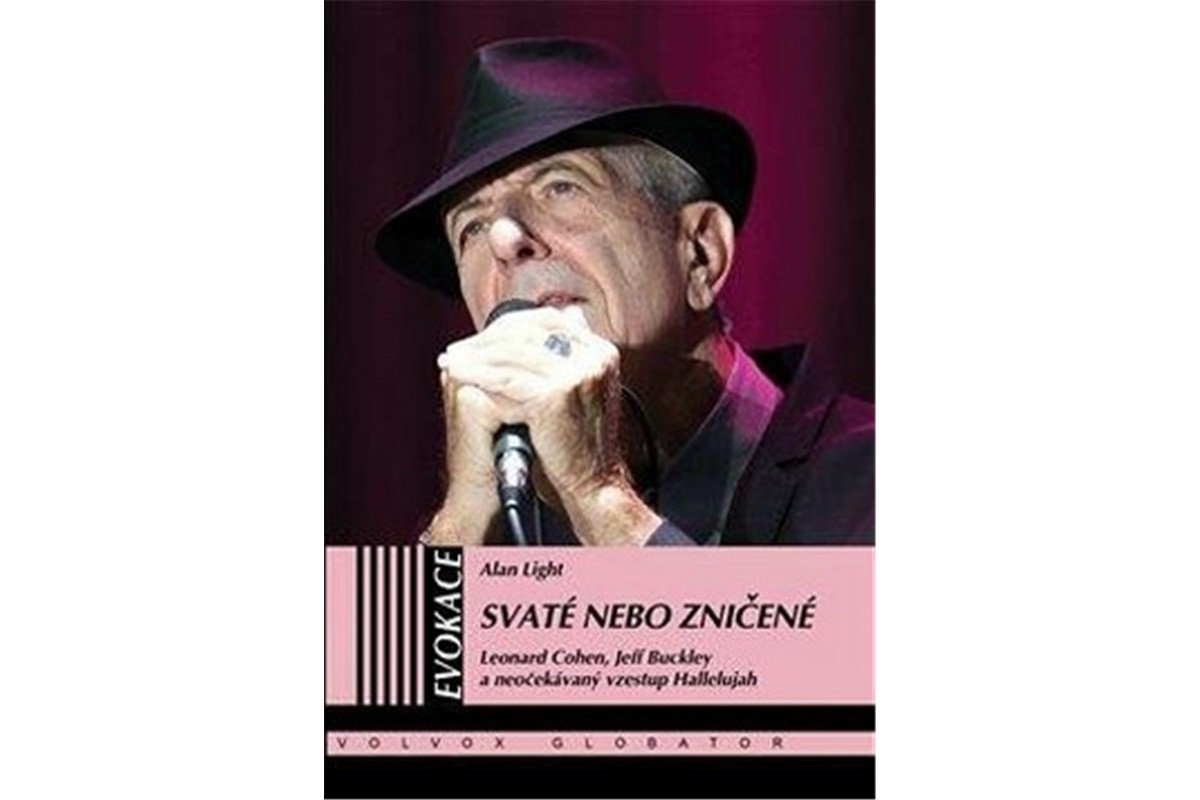 Svaté nebo zničené - Leonard Cohen Jeff Buckley a neočekávaný vzestup Hallelujah – Light Alan