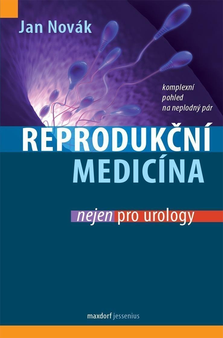 Reprodukční medicína nejen pro urology – Novák Jan