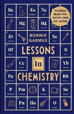 Lessons in Chemistry A special hardback edition of the 1 Sunday Times bestseller – Garmus Bonnie