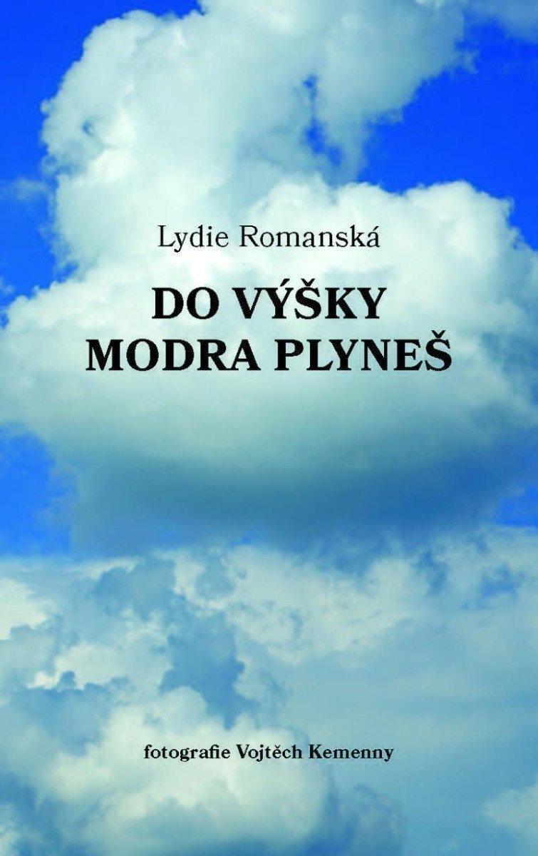 Do výšky modra plyneš – Romanská Lydie