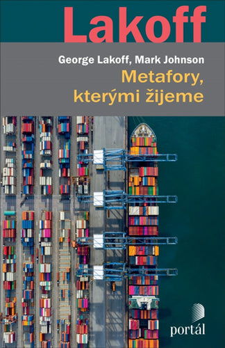 Metafory kterými žijeme – Lakoff George
