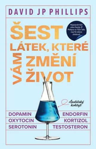 Šest látek které vám změní život – Phillips David JP