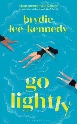 Go Lightly The funny sharp and heartfelt bisexual love story – Lee-Kennedy Brydie