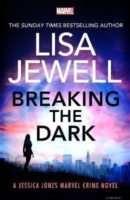Breaking the Dark A Jessica Jones Marvel Crime Novel – Jewellová Lisa