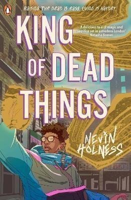 King of Dead Things – Holness Nevin
