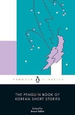 The Penguin Book of Korean Short Stories – Fulton Bruce