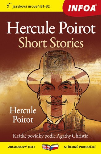 Hercule Poirot Povídky / Hercule Poirot Short Stories - Zrcadlová četba (B1-B2) – Christie Agatha (2024)