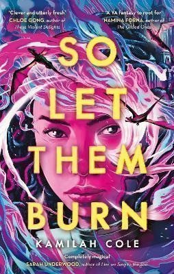 So Let Them Burn – Cole Kamilah (2024)