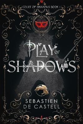 Play of Shadows – de Castell Sebastien (2024)