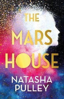 The Mars House The breakout genre-bender of 2024 from the internationally bestselling author of The Watchmaker of Filigree Street – Pulley Natasha