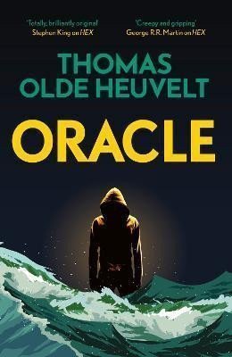 Oracle A compulsive page turner and supernatural survival horror – Heuvelt Thomas Olde